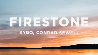 Kygo - Firestone (Lyrics) ft. Conrad Sewell