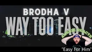 Brodha V - Way Too Easy [Music Video] [AUSSIE REACTS]