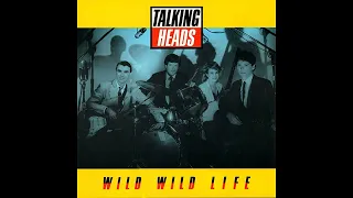 Talking Heads - Wild Wild Life (Extended Version) 05:13