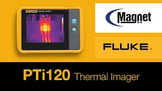 Fluke - Discover the PTi120 Thermal Imager