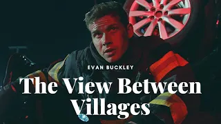 Evan "Buck" Buckley ┃ The View Between Villages