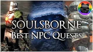 The BEST NPC QUESTS in EVERY Soulsborne Game!