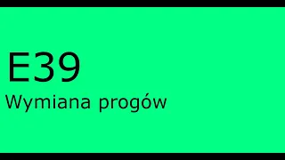 E39 Wymiana progów