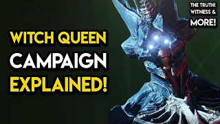 Destiny 2 - WITCH QUEEN CAMPAIGN EXPLAINED! The Truth, Witness, Secrets and MORE!