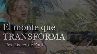 Pra Lisney de Font | El Monte Que Transforma | 05-29-22