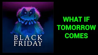 What If Tomorrow Comes - Black Friday (Lyric Video)