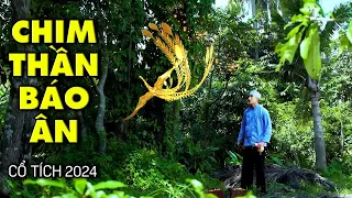 CHIM THẦN BÁO ÂN | CỔ TÍCH VIỆT NAM HAY 2024 | CỔ TÍCH VIỆT NAM MỚI 2024 | CỔ TÍCH NƯỚC NAM MỚI