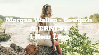 Morgan Wallen - Cowgirls ft. ERNEST - 1 Hour Loop
