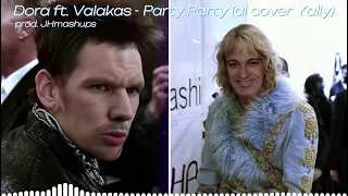 Dora ft. Valakas - Party Party (ai cover Yally)