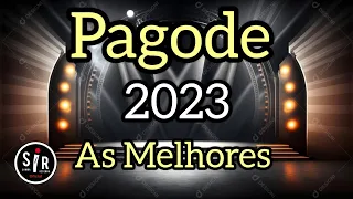 🔴 Pagode 2023 | As Melhores | Samba e Pagode | 1 hora de Sucesso | Áudio completo