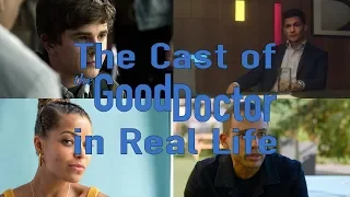 The Cast of The Good Doctor in Real Life