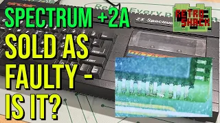 Sinclair Spectrum 128K Plus 2A - Sold as faulty - but was it?  Not 100% if my fix is what fixed it!