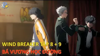 Review Anime | Wind Breaker Tập 8 + 9 | Bá Vương Học Đường Tập 8 + 9 | Cái Kết Của Togame