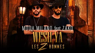 Mouh Milano ft. Zako - Wech ya les Z'hommes