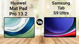 Huawei Mat Pad Pro 13.2 Vs Samsung Tab S9 Ultra | Full Comparison | SB Tech