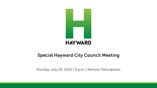 July 20, 2020: Special Hayward City Council Meeting