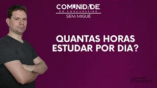 QUANTAS HORAS ESTUDAR POR DIA?