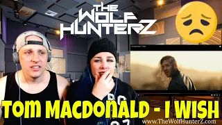 Tom MacDonald - I Wish | THE WOLF HUNTERZ Reactions