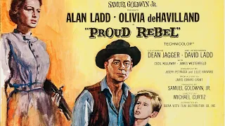 The Proud Rebel 1958 Film | Olivia de Havilland, Alan Ladd