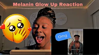 Melanin Glow up Reaction!