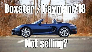 Why is the Porsche 718 generation Cayman / Boxster a sales flop?