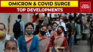 COVID-19 & Omicron Cases Spike In Delhi, Mumbai & Kolkata; No COVID Fear In Telangana | Top Updates