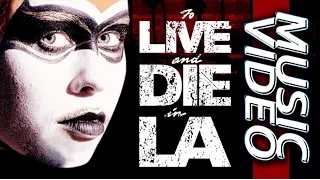 To Live And Die In L.A. ~ Wang Chung (Extended Music Video)