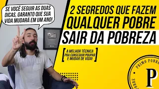 Dois Segredos que fazem QUALQUER POBRE SAIR DA POBREZA (Técnica para POUPAR e DEIXAR DE SER POBRE!)