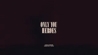 Only You / Heroes