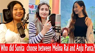 Who did Sunita Choose between Melina Rai and Anju Panta ?