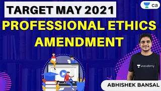 Professional Ethics Amendment | Target May 21 | CA Final | Abhishek Bansal