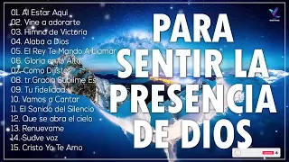 Música CRISTIANA Para Sentir La PRESENCIA De DIOS  / Alabanzas De ADORACIÓN