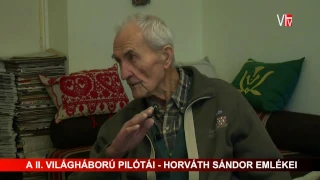 A II  Világháború pilótái   Horváth Sándor emlékei