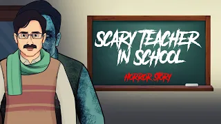 Scary Teacher in School | सच्ची कहानी | Teachers Day Special | Horror Stories in Hindi | KM E182🔥🔥🔥