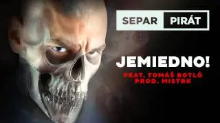 Separ - Jemiedno! ft. Tomáš Botló (Prod. Mistr K)