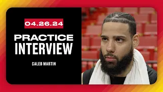 Caleb Martin Practice Interview | April 26, 2024