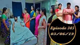 Kalyana Veedu | Tamil Serial | Episode 345 | 03/06/19 |Sun Tv |Thiru Tv