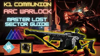 K1 Communion Arc Warlock Master Lost Sector Flawless Guide w/ Arbalest