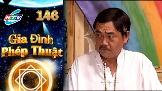 Gia Đình Phép Thuật - Tập 146 | HTVC Phim Truyện Việt Nam