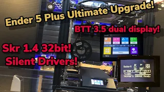 Ender 5 Plus Ultimate Upgrade!   BIGTREETECH 32bit 1.4 SKR TURBO & BIGTREETECH TFT35 V3.0