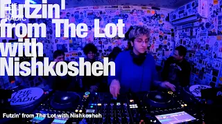 Futzin' from The Lot with Nishkosheh @TheLotRadio  11-20-2022