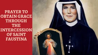 Prayer to obtain grace through the intercession of Saint Faustina |InJesusName