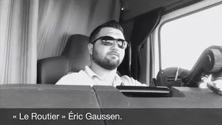 « Le routier » Eric Gaussen