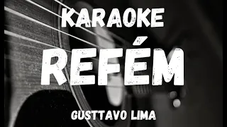 Karaoke - Refém - Gusttavo lima
