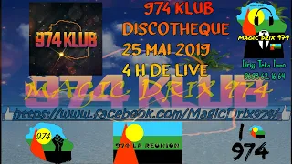 974 klub Discothèque ( 25 Mai 2019 ) 4H DE LIVE MIX AMBIANCE BY MAGIC DRIX 974