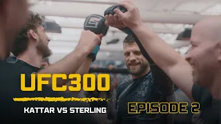 Prelude to UFC 300 / Calvin Kattar vs Aljamain Sterling / Ep.2