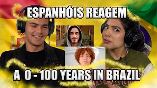 ESPANHÓIS REAGEM 0 - 100 YEARS IN BRAZIL X SPAIN