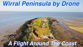 THE WIRRAL PENINSULA BY DRONE