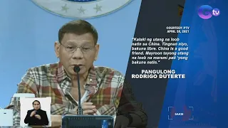 Giit ni PRRD, utang na loob ng Pilipinas sa China ang libreng bakuna | Saksi