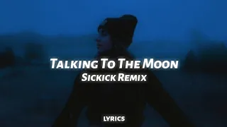 Sickick - Talking To The Moon (lyrics) Bruno Mars Remix (full tiktok song)